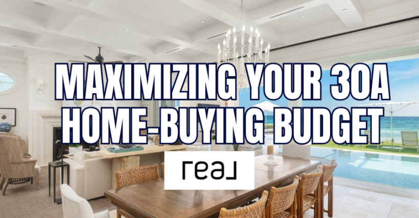 Maximizing Your 30A Home-Buying Budget: A Comprehensive Guide